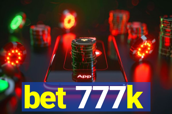 bet 777k